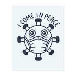 Ein verspieltes Cartoon-Virus mit einer Gesichtsmaske, das sagt "I COME IN PEACE". Dieses Tattoo bringt Humor in die gegenwärtigen Zeiten und symbolisiert Widerstandsfähigkeit und gute Vibes in schwierigen Momenten.