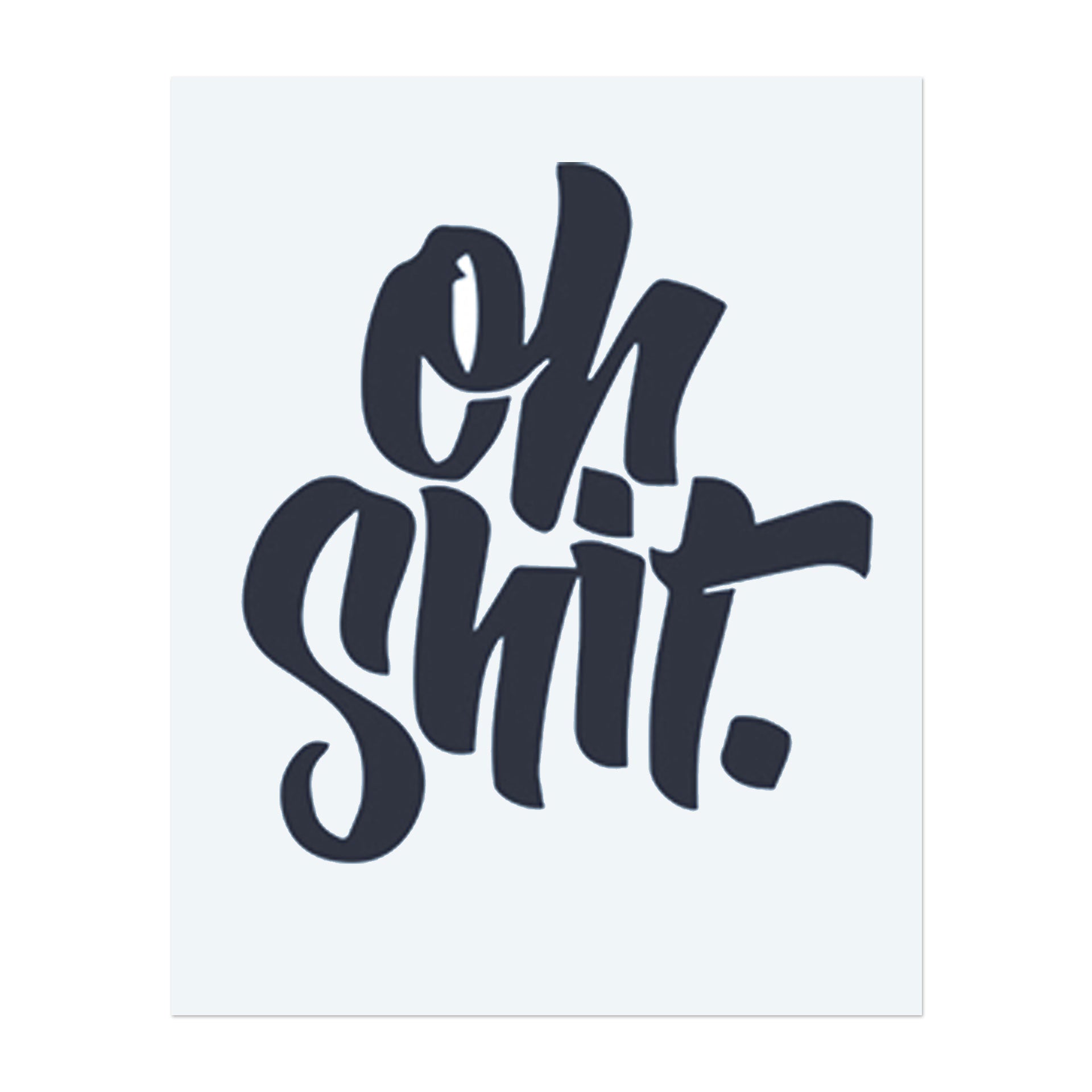 Ein kräftiges "Oh Shit" in dynamischer, fließender Schrift. Dieses Tattoo fängt einen humorvollen und nachvollziehbaren Moment ein, perfekt für jemanden, der das Leben mit Humor und einer entspannten Haltung umarmt.